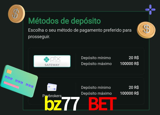 O cassino bz77 bet oferece uma grande variedade de métodos de pagamento