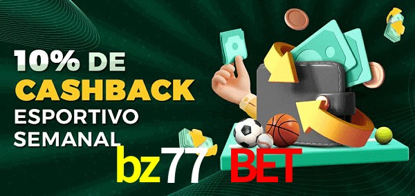 10% de bônus de cashback na bz77 bet