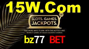 bz77 bet: Jogos de Caça-Níqueis-Altas Recompensas, Roleta-Velocidade, Blackjack-Desafios Máximos